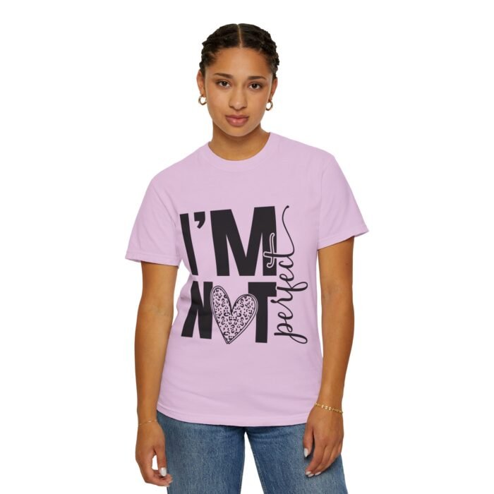 Unisex Garment-Dyed T-shirt with 'I'M NOT Perfect' Design - Casual Wear, Motivational Gift, Everyday Tee, Humor Shirt, Unique Fashion - Image 46
