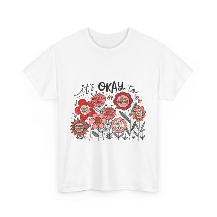 Floral Quote Tee: It's Okay To Not Be Okay, Motivational Gift, Self-Care Apparel, Floral Design Tee, Unisex T-Shirt, Casual Wear - Image 4