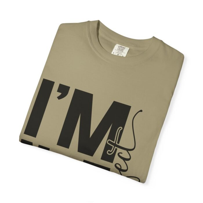 Unisex Garment-Dyed T-shirt with 'I'M NOT Perfect' Design - Casual Wear, Motivational Gift, Everyday Tee, Humor Shirt, Unique Fashion - Image 19