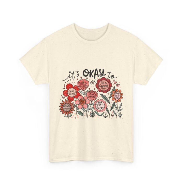 Floral Quote Tee: It's Okay To Not Be Okay, Motivational Gift, Self-Care Apparel, Floral Design Tee, Unisex T-Shirt, Casual Wear - Image 25