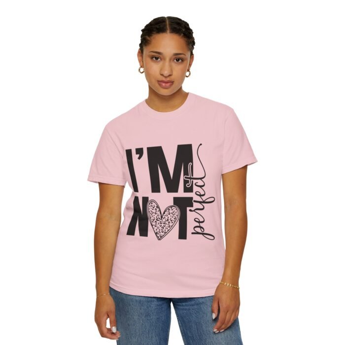 Unisex Garment-Dyed T-shirt with 'I'M NOT Perfect' Design - Casual Wear, Motivational Gift, Everyday Tee, Humor Shirt, Unique Fashion - Image 51
