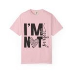 Unisex Garment-Dyed T-shirt with 'I'M NOT Perfect' Design - Casual Wear, Motivational Gift, Everyday Tee, Humor Shirt, Unique Fashion - Image 47