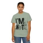 Unisex Garment-Dyed T-shirt with 'I'M NOT Perfect' Design - Casual Wear, Motivational Gift, Everyday Tee, Humor Shirt, Unique Fashion - Image 26