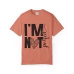 Unisex Garment-Dyed T-shirt with 'I'M NOT Perfect' Design - Casual Wear, Motivational Gift, Everyday Tee, Humor Shirt, Unique Fashion - Image 7