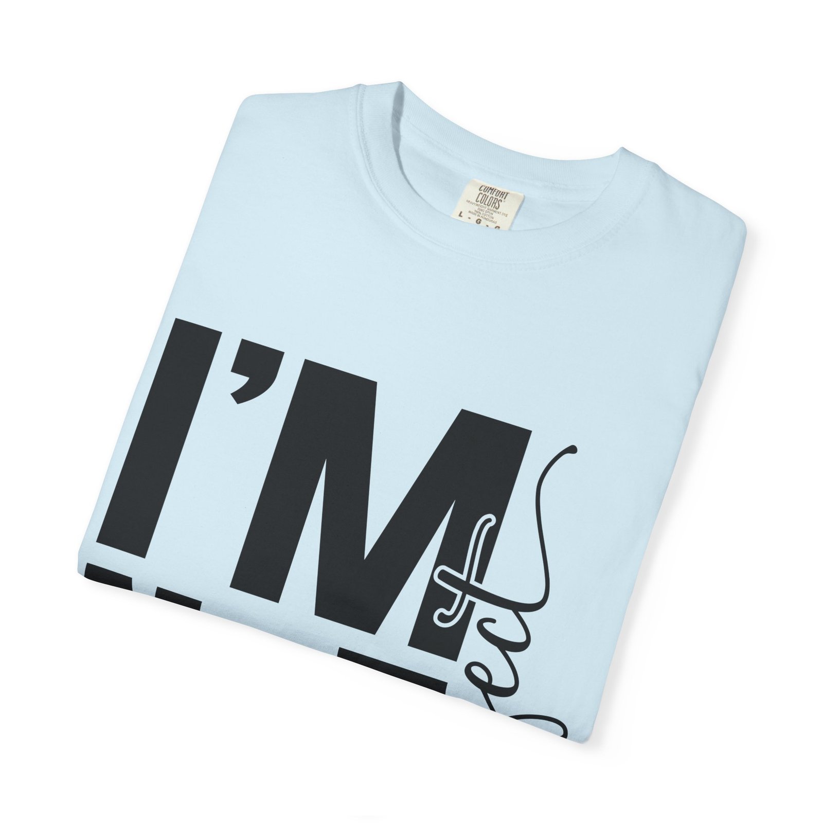 682745548209115287_2048.jpeg Unisex Garment-Dyed T-shirt with 'I'M NOT Perfect' Design - Casual Wear, Motivational Gift, Everyday Tee, Humor Shirt, Unique Fashion - Image 39